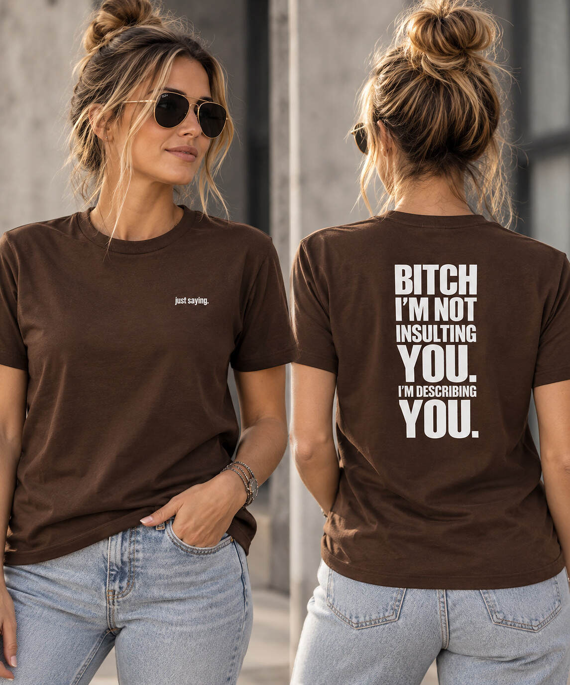 Just Saying – T-shirt