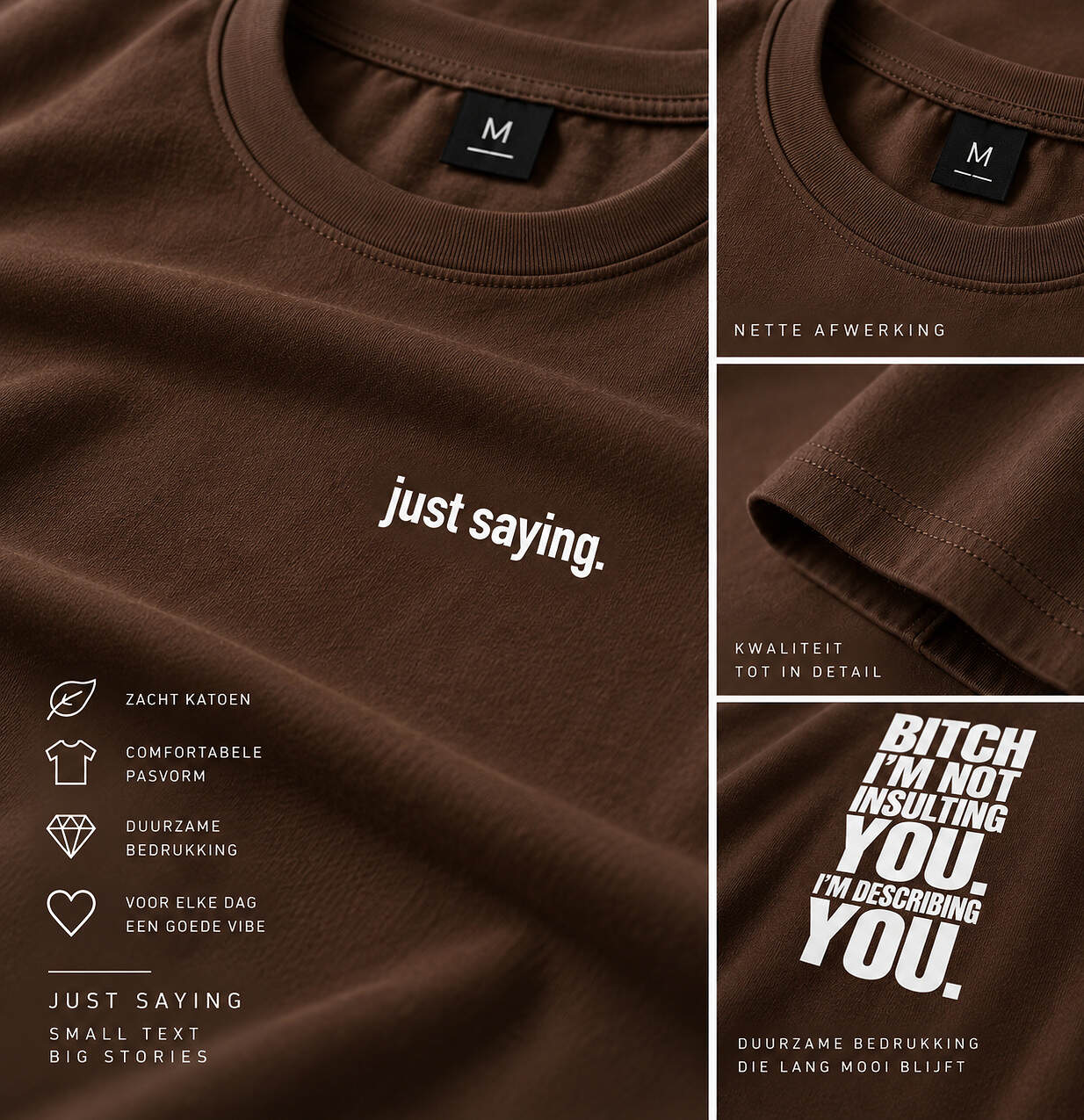 Just Saying – T-shirt